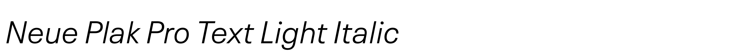 Neue Plak Pro Text Light Italic
